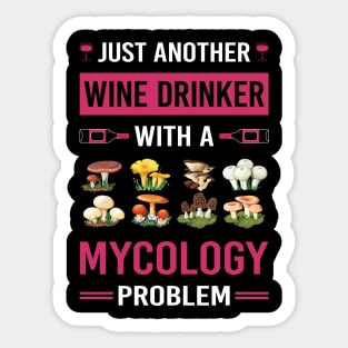 Wine Drinker Mycology Mycologist Mushroom Mushrooms Sticker